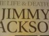 Part I – “The Life & Death of Jimmy Jackson”